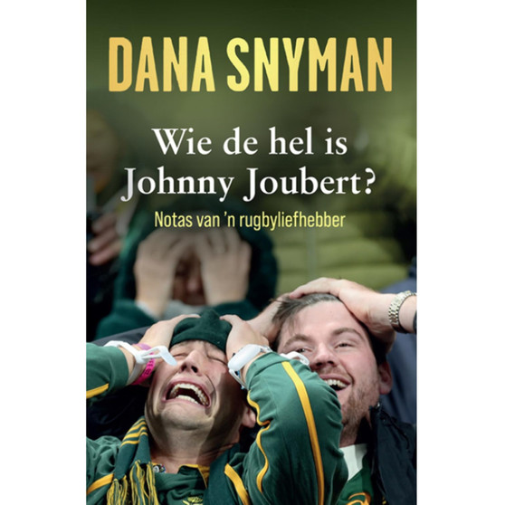 Wie de hel is Johnny Joubert?: Notas van ’n rugbyliefhebber - ISBN 9780624092346