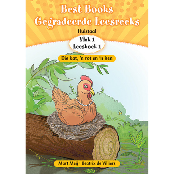 Best Books Gegradeerde Leesreeks Graad 1 Huistaal Vlak 1 Leesboek 1: Die kat, ’n rot en ’n hen - ISBN 9781775894636