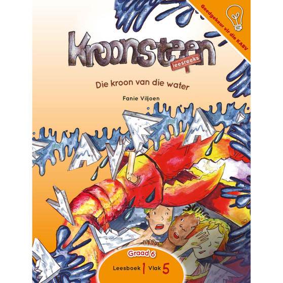 Die kroon van die water: Leesboek 1 Vlak 5 Graad 6 - ISBN 9781770029033