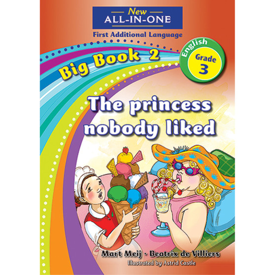 New All-In-One Grade 3 First Additional Language Big Book 2: The princess nobody liked - ISBN 9781775891925