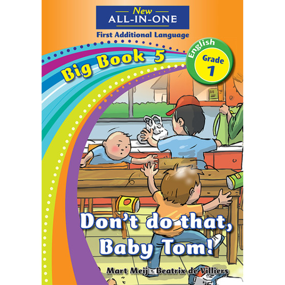 New All-In-One Grade 1 First Additional Language Big Book 5: Don’t do that, Baby Tom! - ISBN 9781775893035