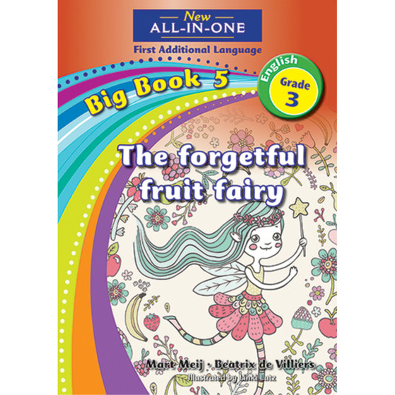 New All-In-One Grade 3 First Additional Language Big Book 5: The forgetful fruit fairy - ISBN 9781775892311
