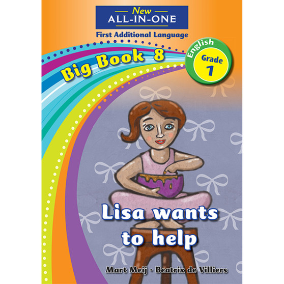New All-In-One Grade 1 First Additional Language Big Book 8: Lisa wants to help - ISBN 9781775893066