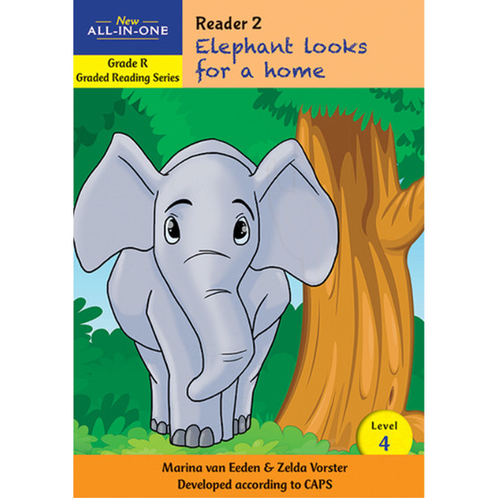 New All-In-One Grade R Graded Reading Series: Level 4 Reader 2: Elephant looks for a home - ISBN 9781776071302