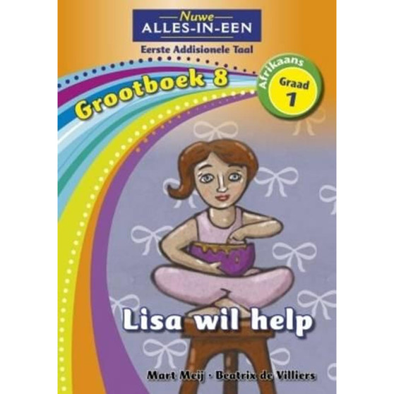 Nuwe Alles-In-Een Graad 1 Eerste Addisionele Taal Grootboek 8: Lisa wil help - ISBN 9781775892748