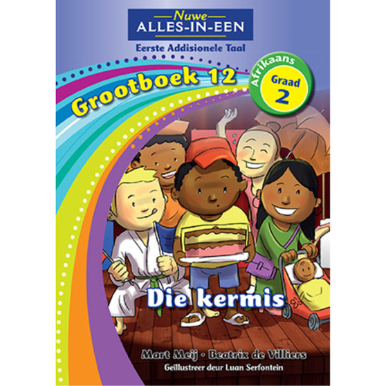 Nuwe Alles-In-Een Graad 2 Eerste Addisionele Taal Grootboek 12: Die kermis - ISBN 9781775892144