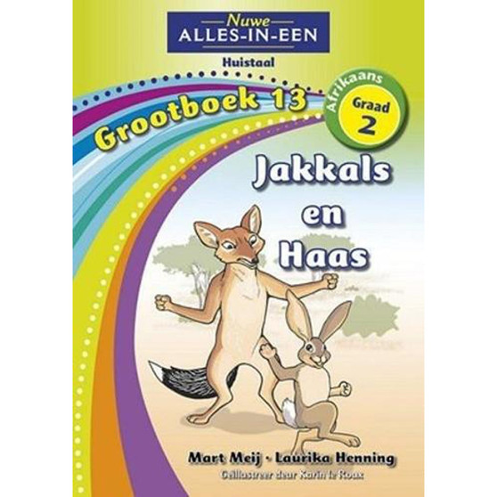 Nuwe Alles-in-Een Graad 2 Huistaal Grootboek 13: Jakkals en Haas - ISBN 9781775892038