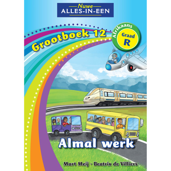 Nuwe Alles-In-Een Graad R Grootboek 12: Almal werk - ISBN 9781775890317