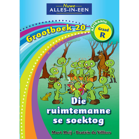 Nuwe Alles-In-Een Graad R Huistaal Grootboek 20: Die ruimtemanne se soektog - ISBN 9781775890393
