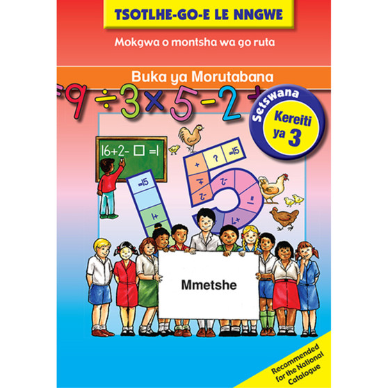 Tsotlhe-go-e le nngwe buka ya morutabana plus CD kereiti ya 3 (mathematics Teacher's guide + CD) - ISBN 9781770028456