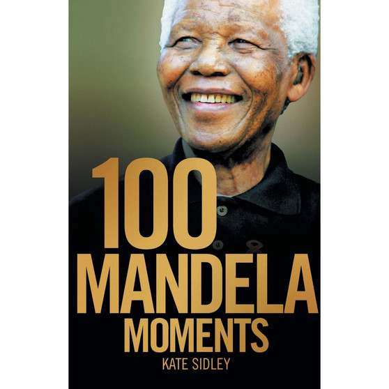 100 Mandela Moments - ISBN 9781868429028