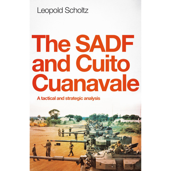 The SADF and Cuito Cuanavale - ISBN 9781928248033