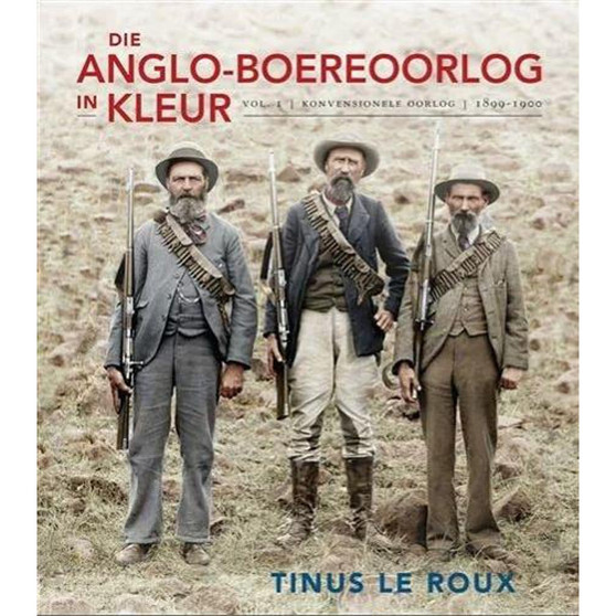 Anglo-Boereoorlog in Kleur: Konvensionele Oorlog - ISBN 9781776191772