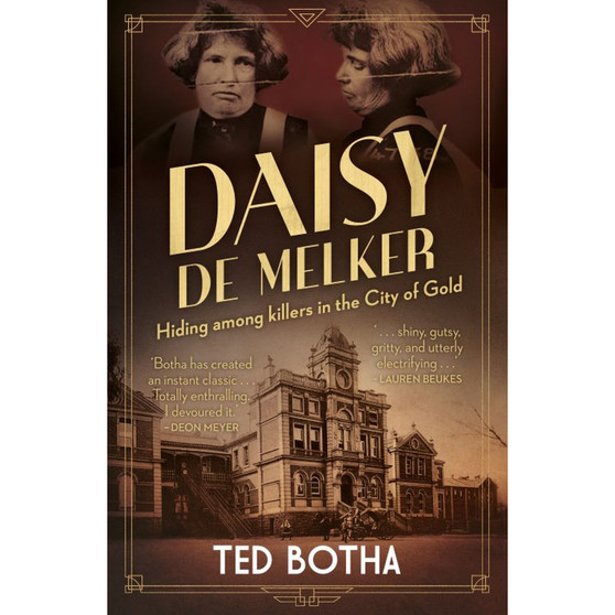 Daisy de Melker: Hiding Among Killers in the City of Gol - ISBN 9781776192779