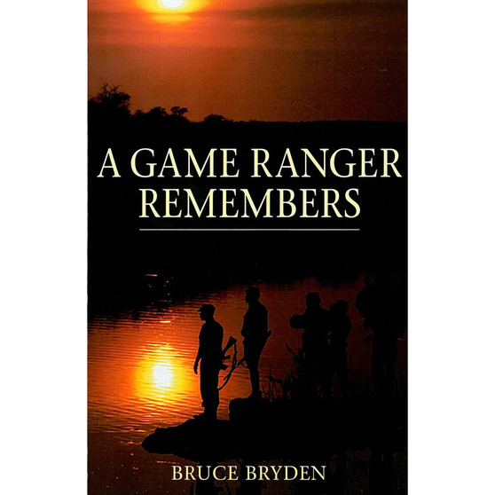 A Game Ranger Remembers - ISBN 9781868423156