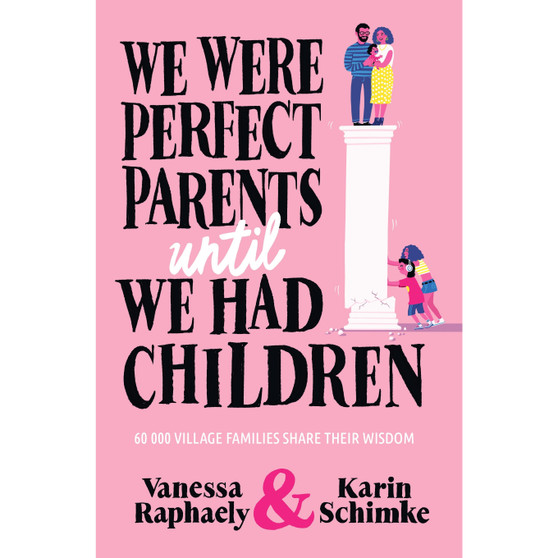 We Were Perfect Parents Until We Had Children - ISBN 9781776192625