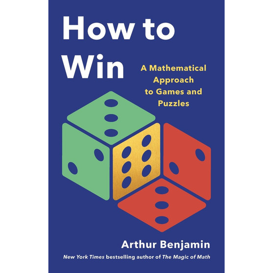 How to Win: A Mathematical Approach to Games and Puzzles - ISBN 9781541605954