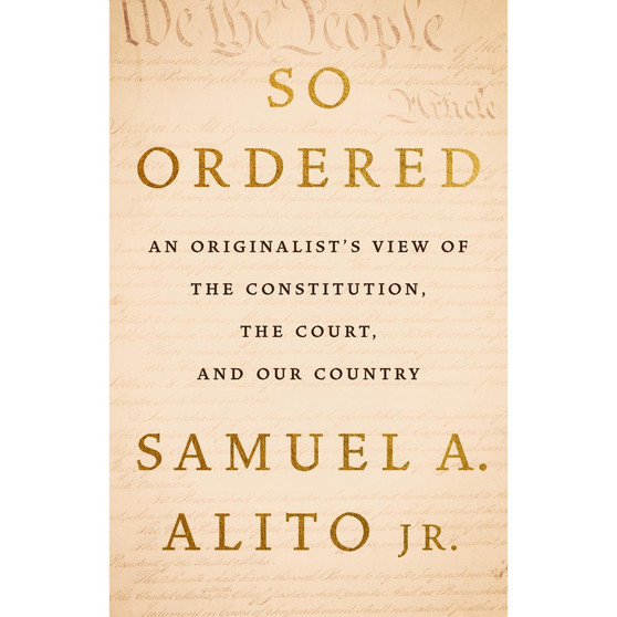 So Ordered: An Originalist’s View of the Constitution, the Court, and Our Country - ISBN 9781541608252