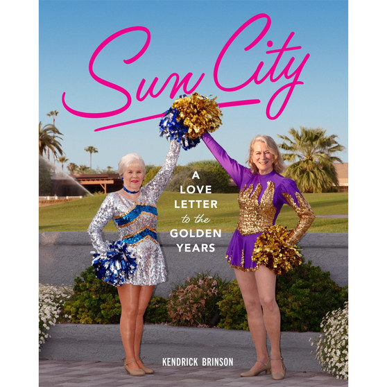 Sun City: A Love Letter to the Golden Years - ISBN 9781648295256