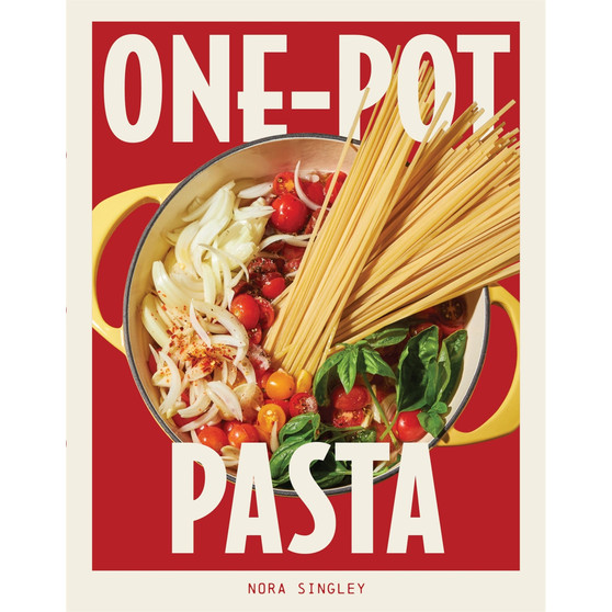 One-Pot Pasta: Saucy, Satisfying, and Simple-to-Make Pastas That Come Together in a Single Pan - ISBN 9781523526932