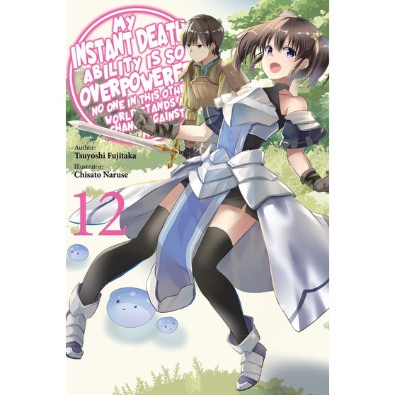 My Instant Death Ability Is So Overpowered, No One in This Other World Stands a Chance Against Me!, Vol. 12 (light novel) - ISBN 9781975368418