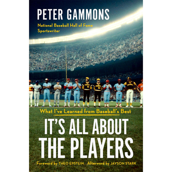 It's All About the Players: What I've Learned from Baseball's Best - ISBN 9781538777206