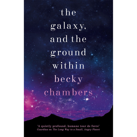 The Galaxy, and the Ground Within: Wayfarers 4 - ISBN 9781473647688