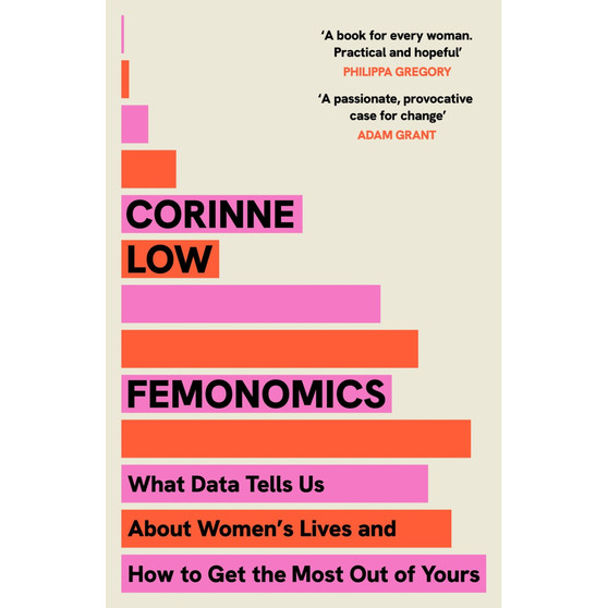 Femonomics: The Empowering, Data-Driven Guide to Making Better Decisions at Home and Work - a 'life-changing' book - ISBN 9781399737647