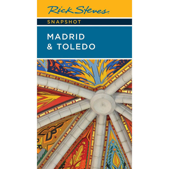 Rick Steves Snapshot Madrid & Toledo (Eighth Edition) - ISBN 9781641717335