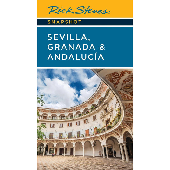 Rick Steves Snapshot Sevilla, Granada & Andalucia (Eighth Edition) - ISBN 9781641717311