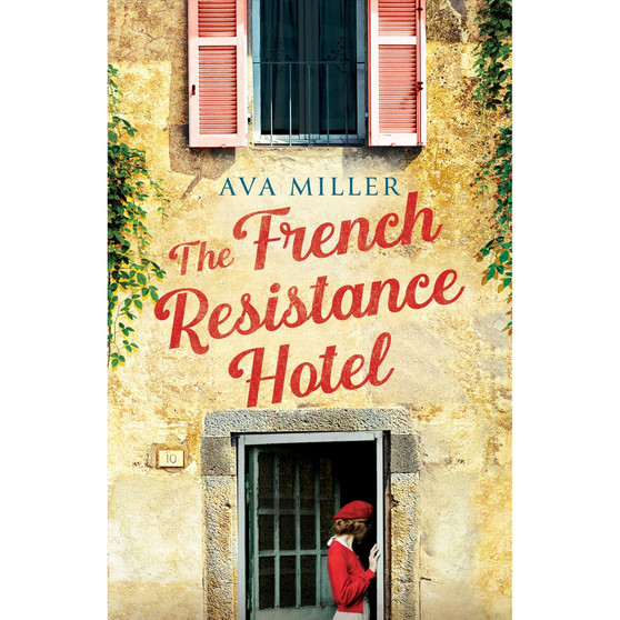 The French Resistance Hotel: An absolutely gripping and heartbreaking story of World War 2 inspired by the incredible true story - ISBN 9781399745093