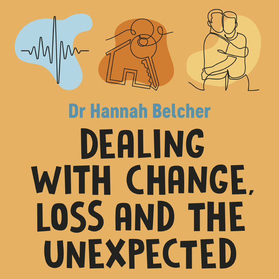Dealing with Change, Loss and the Unexpected: A Practical Guide for Neurodivergent Adults - ISBN 9781805019435