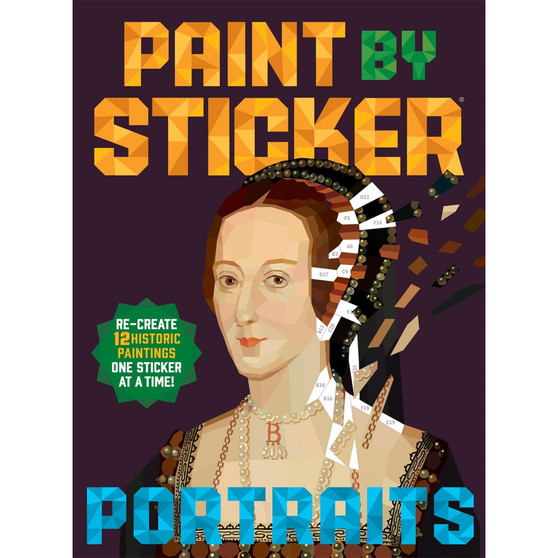 Paint by Sticker (Official): Portraits: Re-create 12 Historic Paintings One Sticker at a Time! - ISBN 9781523533442