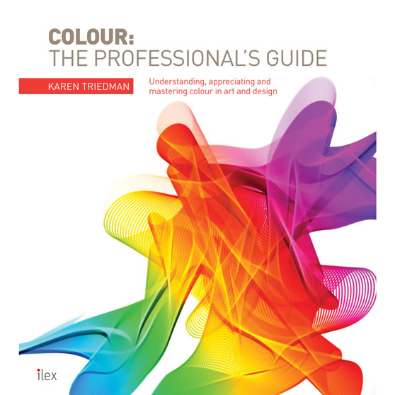 Colour: The Professional's Guide: Understanding and Mastering Colour in Art, Design and Culture - ISBN 9781846017414