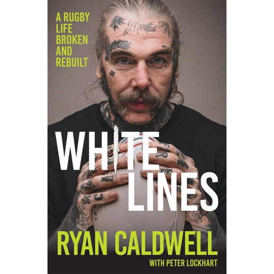 White Lines: A Rugby Life Broken and Rebuilt - ISBN 9781399758567