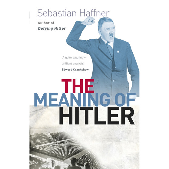 The Meaning Of Hitler - ISBN 9781399638111