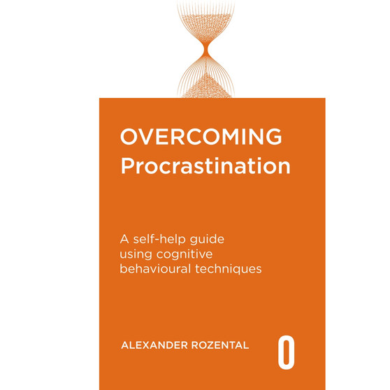 Overcoming Procrastination: A self-help guide using cognitive behavioural techniques - ISBN 9781472146816