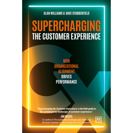 Supercharging the Customer Experience: How Organizations Can Drive Performance in Today's Values - Based Economy - ISBN 9781915951281