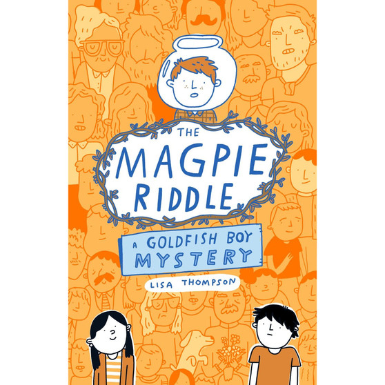 The Magpie Riddle: a Goldfish Boy Mystery - ISBN 9780702344282