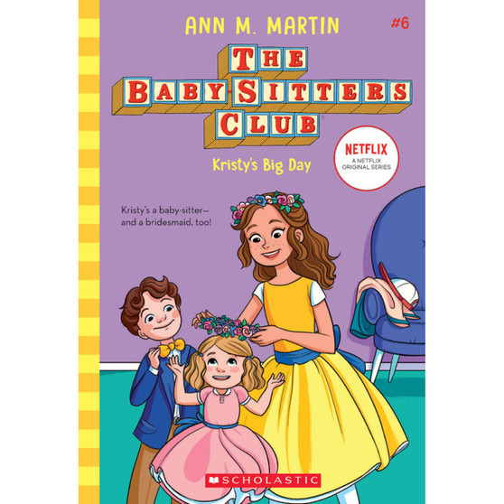 Kristy's Big Day (the Baby-Sitters Club #6) - ISBN 9781338642254