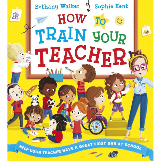 How to Train Your Teacher: A Hilarious Picture Book Perfect for Starting School! - ISBN 9780702333606