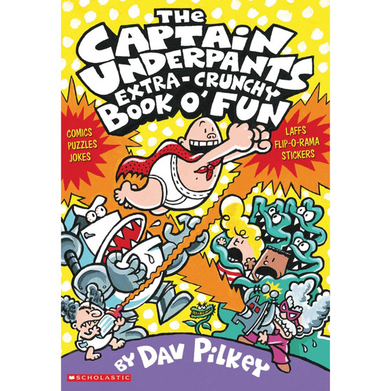 The Captain Underpants' Extra-Crunchy Book O'Fun! - ISBN 9780439993449