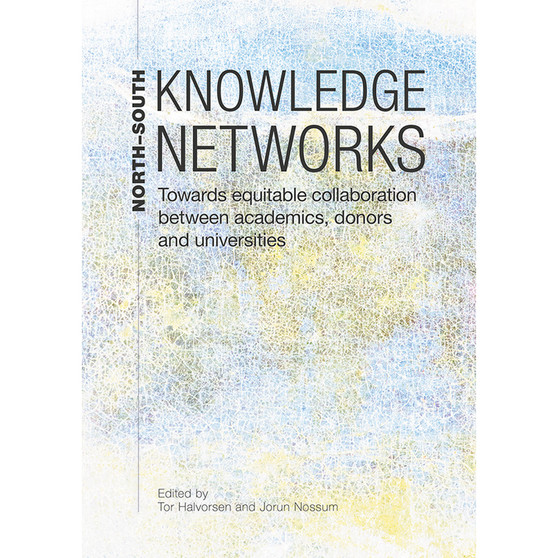 North-South Knowledge Networks: Towards Equitable Collaboration Between Academics, Donors and Universities - ISBN 9781928331308