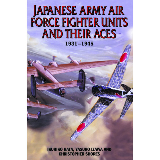 Japanese Army Air Force Fighter Units and Their Aces 1931-1945 - ISBN 9781902304892