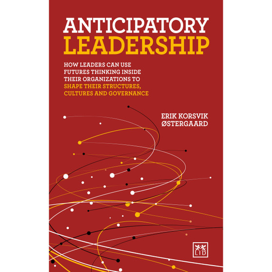 Anticipatory Leadership - ISBN 9781915951366