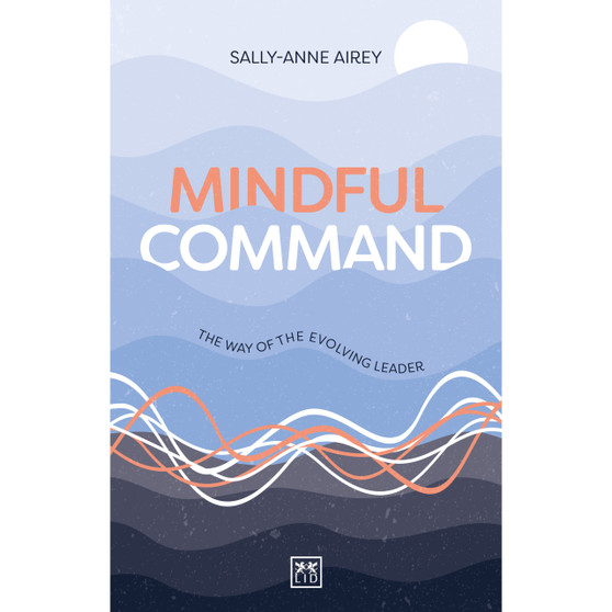 Mindful Command: The Way of the Evolving Leader - ISBN 9781911687467
