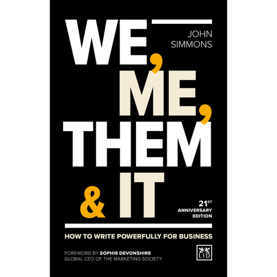 We, Me, Them & It: How to Write Powerfully for Business - ISBN 9781911687009