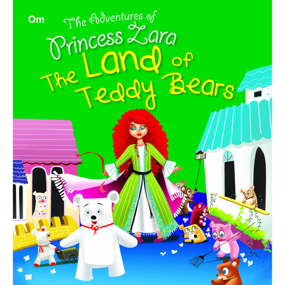 The Land of Teddy Bears: The Adventures of Princess Zara - ISBN 9789384119942