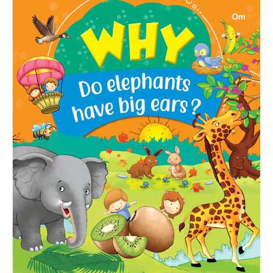Why Do Elephant Have Big Ears? - ISBN 9789385273339