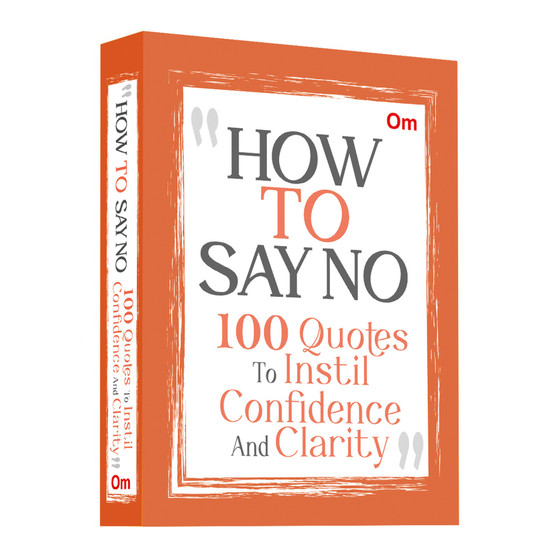 How to Say No: 100 Quotes to Instil Confidence and Clarity (Pocket Size) - ISBN 9789363955097